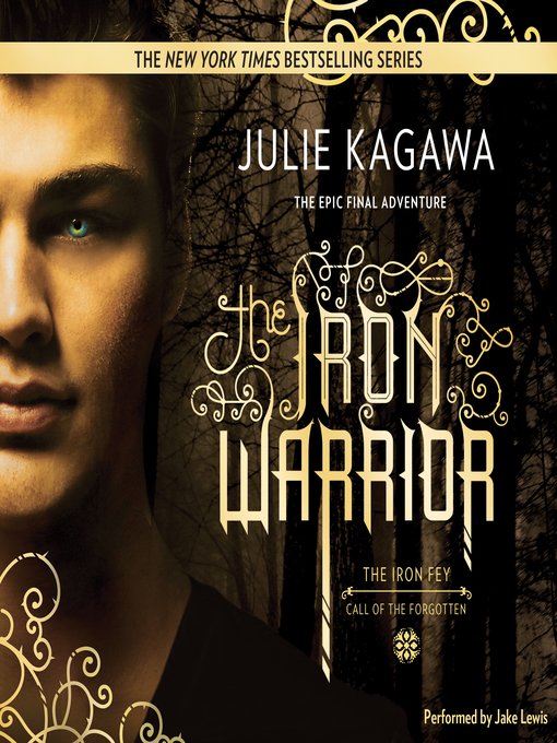 Title details for The Iron Warrior by Julie Kagawa - Wait list